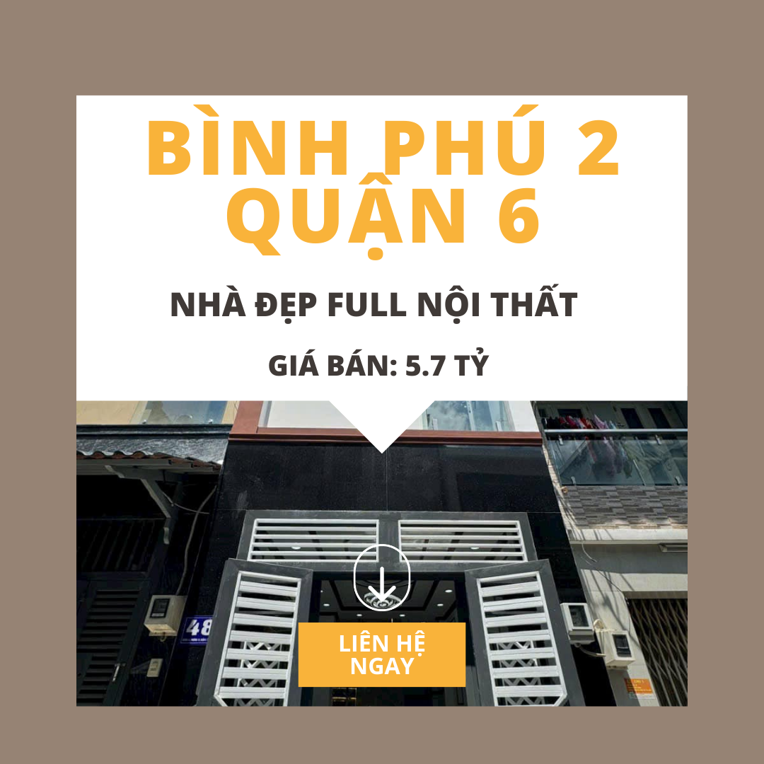 Tìm nhà đẹp tại Bình Phú 2, Quận 6? đừng bỏ qua cơ hội này